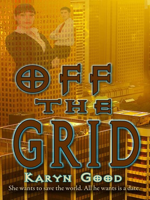 Title details for Off the Grid by Karyn Good - Available